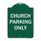 Signmission Church Parking Only Heavy-Gauge Aluminum Architectural Sign A-DES-GW-1824-9989 - alternate 1
